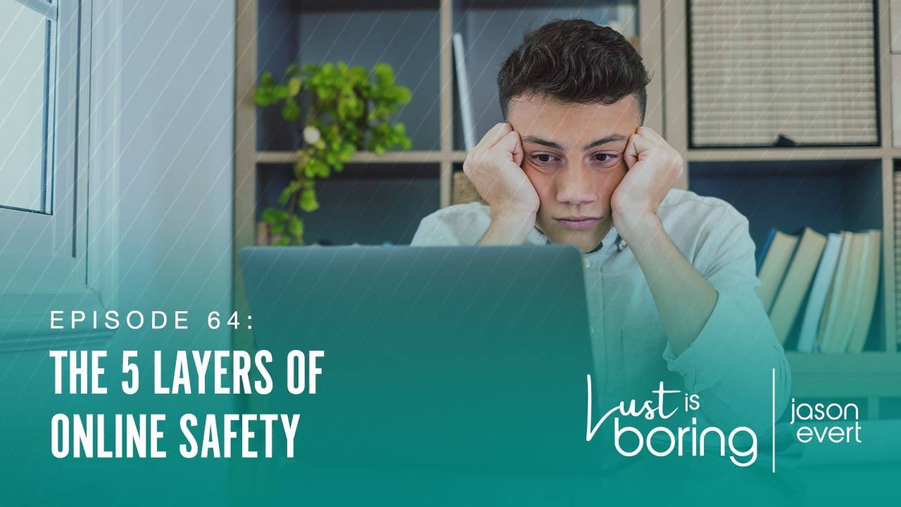64. The 5 Layers of Online Safety